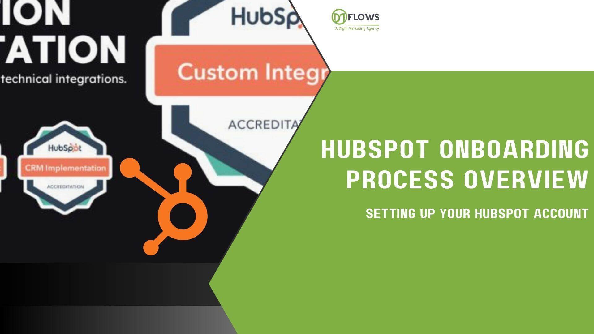 A Comprehensive Guide To HubSpot Onboarding Process