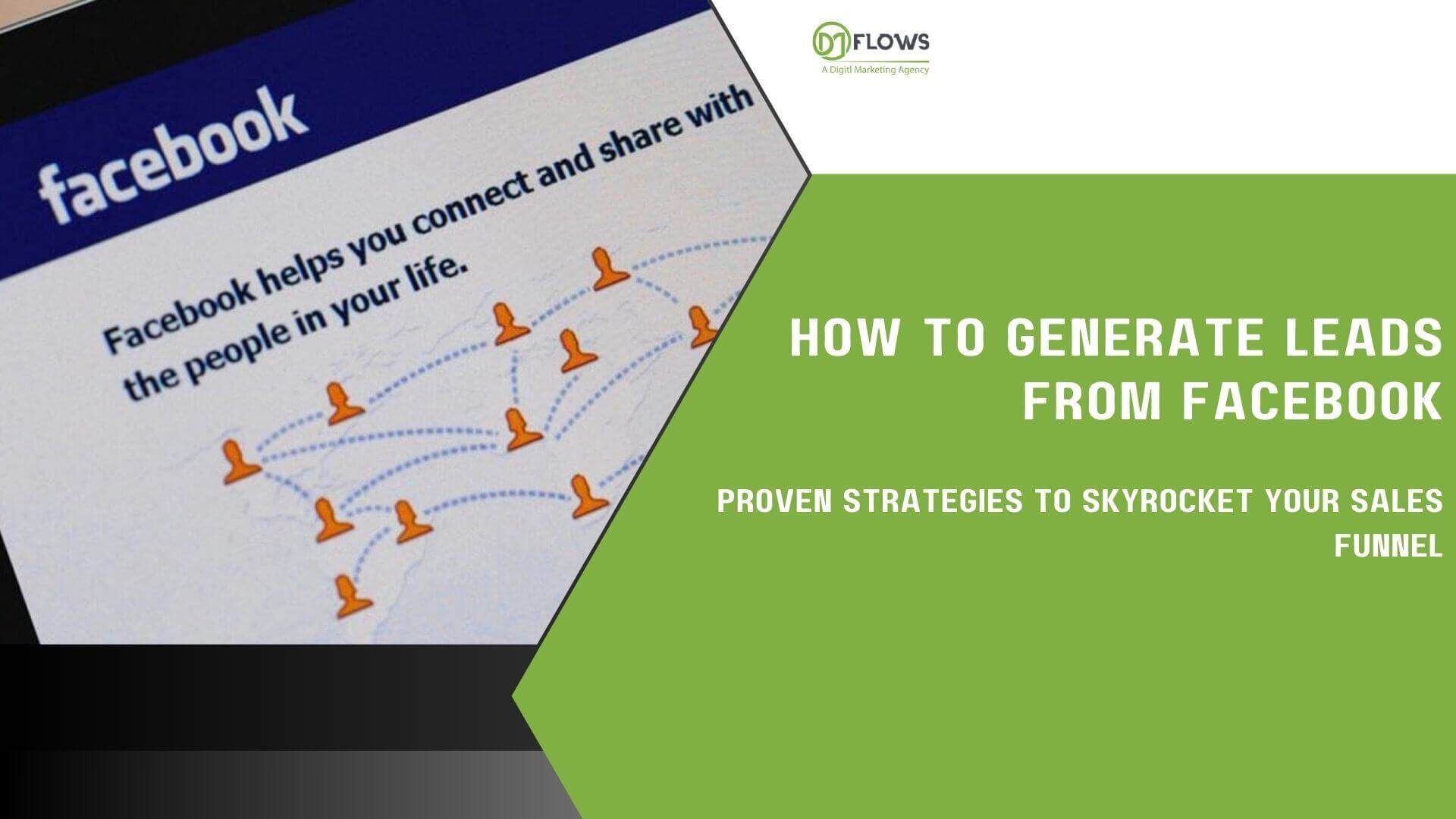 How to Generate Leads from Facebook: Proven Strategies & Practices