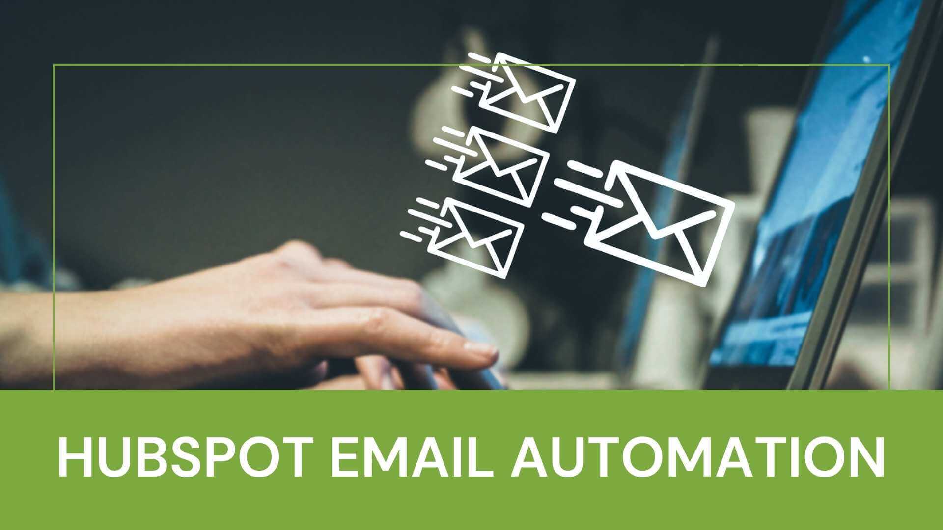 Email Automation with HubSpot Marketing Hub