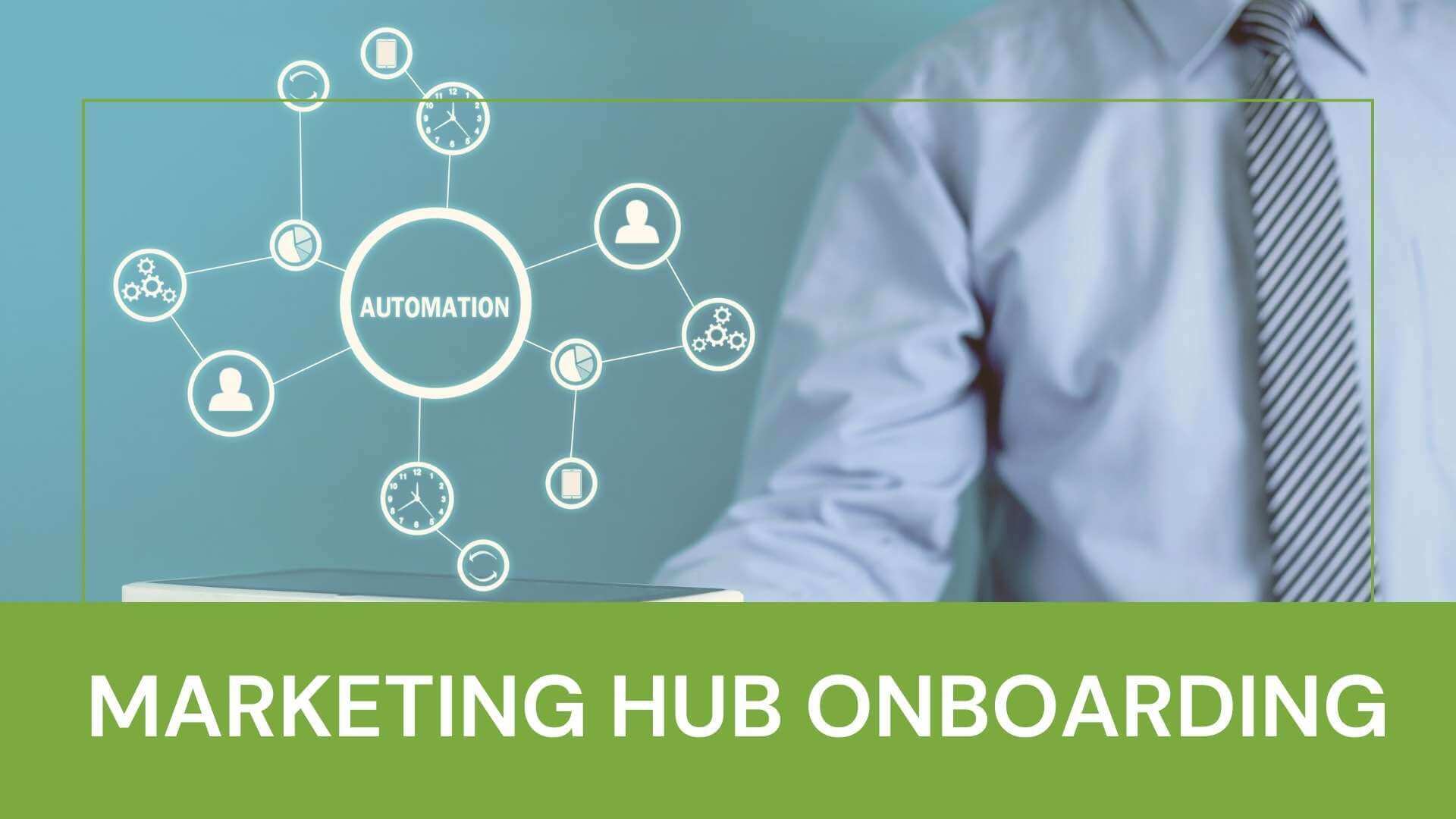 Marketing Hub Onboarding Process